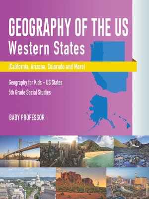 cover image of Geography of the US--Western States (California, Arizona, Colorado and More--Geography for Kids--US States--5th Grade Social Studies
